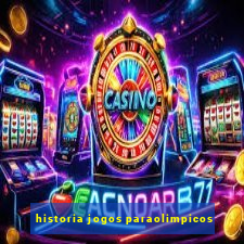 historia jogos paraolimpicos